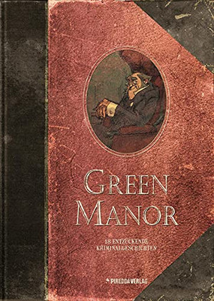 Green Manor - 18 entzückende Kriminalgeschichten (Gesamtausgabe)