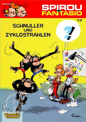 Spirou & Fantasio 17: Schnuller und Zyklostrahlen