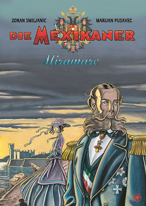 Die Mexikaner - Band 1: Miramare