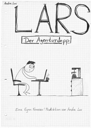 LARS - Der Agenturdepp