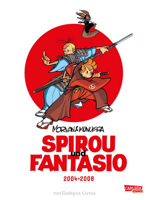 Spirou und Fantasio - Gesamtausgabe 17: 2004-2008