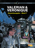 Valerian & Veronique: Gesamtausgabe - Band 7