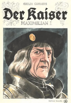 Der Kaiser: Maximilian I.