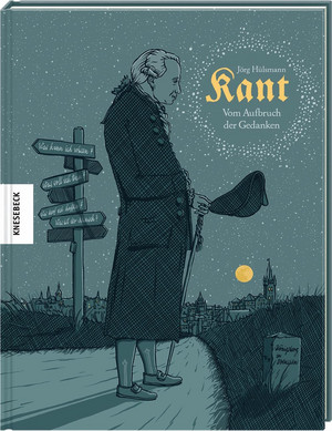 Kant: Vom Aufbruch der Gedanken