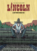 Lincoln - 1. Auf Teufel komm raus