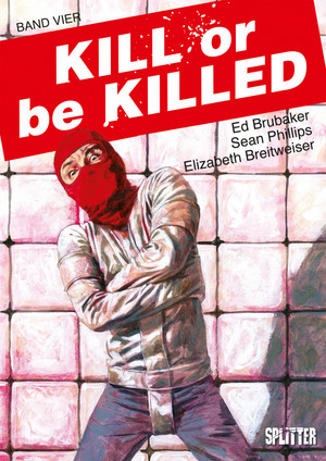 Kill or be Killed - Bd. 4