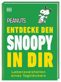 Peanuts: Entdecke den Snoopy in dir - Lebensweisheiten eines Tagträumers