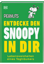 Peanuts: Entdecke den Snoopy in dir - Lebensweisheiten eines Tagträumers