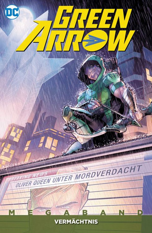 Green Arrow - Megaband 3: Vermächtnis