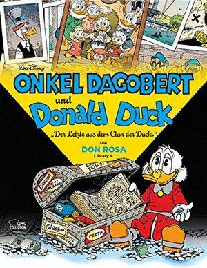 Onkel Dagobert und Donald Duck: Der Letzte aus dem Clan der Ducks (Die Don Rosa Library 4)