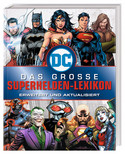 DC Comics: Das große Superhelden-Lexikon (Erweitert und aktualisiert)