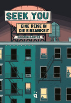 Seek you - Eine Reise in die Einsamkeit