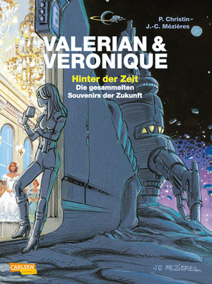 Valerian & Veronique: Hinter der Zeit - Die gesammelten Souvenirs der Zukunft