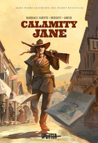 Die wahre Geschichte des Wilden Westens (6): Calamity Jane
