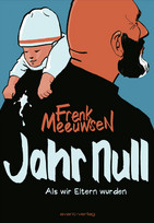 Jahr Null - Als wir Eltern wurden