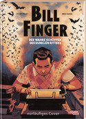 Bill Finger - Der wahre Schöpfer des Dunklen Ritters