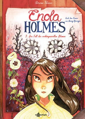 Enola Holmes - 3. Der Fall der verhängnisvollen Blumen