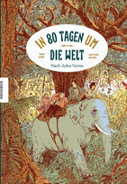 In 80 Tagen um die Welt: Nach Jules Verne