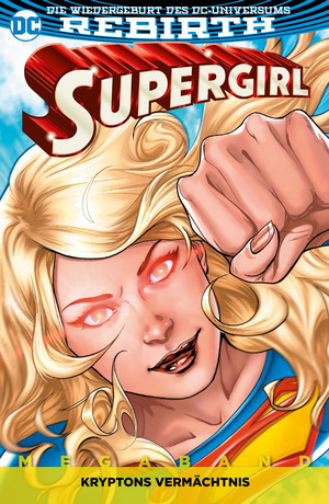 Supergirl - Megaband 1: Kryptons Vermächtnis
