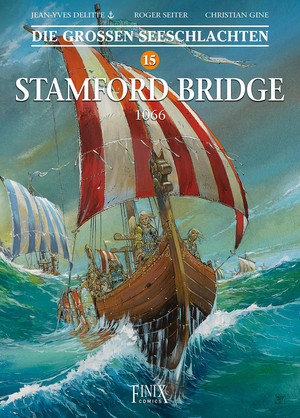 Die großen Seeschlachten 15: Stamford Bridge - 1066