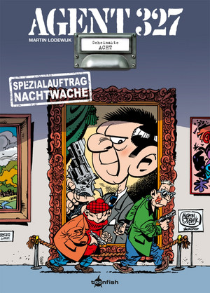 Agent 327 - Bd.08: Spezialauftrag Nachtwache