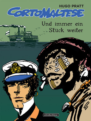 Corto Maltese - 3. Und immer ein Stück weiter