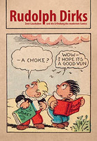 Rudolph Dirks: Zwei Lausbuben und die Erfindung des modernen Comics