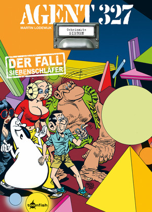 Agent 327 - Bd.07: Der Fall Siebenschläfer