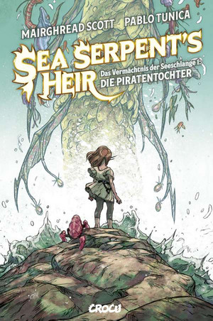 Sea Serpent's Heir - Das Vermächtnis der Seeschlange 1: Die Piratentochter