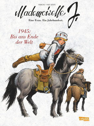Mademoiselle J. - Eine Frau. Ein Jahrhundert. - 2. 1945: Bis ans Ende der Welt