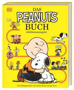 Das Peanuts Buch - Jubiläumsausgabe: Die Erfolgsgeschichte von Charlie Brown, Snoopy & Co. 