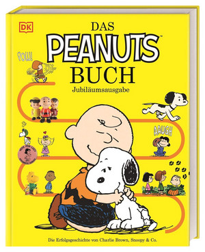 Das Peanuts Buch - Jubiläumsausgabe: Die Erfolgsgeschichte von Charlie Brown, Snoopy & Co.
