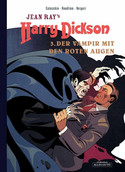Harry Dickson - 3. Der Vampir mit den roten Augen