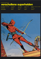 Perlen der Comicgeschichte - Band 4: verschollene superhelden