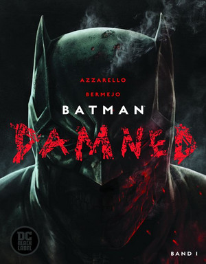 Batman: Damned - Band 1 (von 3)
