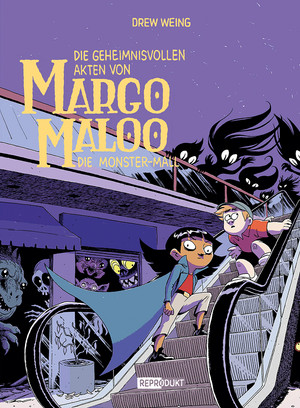 Die geheimnisvollen Akten von Margo Maloo (2): Die Monster-Mall