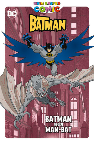 Mein erster Comic (11): Batman gegen Man-Bat