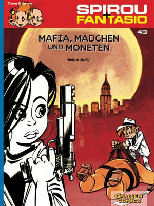 Spirou & Fantasio 43: Mafia, Mädchen und Moneten