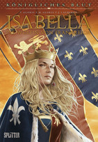 Königliches Blut: Isabella - Die Wölfin von Frankreich: Gesamtausgabe (1+2)