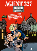 Agent 327 - Bd.15: Der Golem von Antwerpen