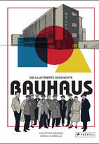 Bauhaus - Die illustrierte Geschichte