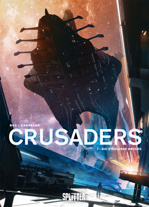 Crusaders - 1. Die stählerne Brücke