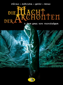 Die Macht der Archonten - 3. Der Gral von Montségur