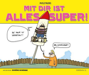 Mit dir ist alles super! (Schöne Scheisse - Band 3)