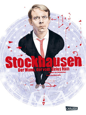 Stockhausen - Der Mann, der vom Sirius kam