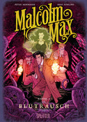 Malcolm Max - Kapitel 4: Blutrausch