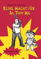 Keine Macht für Al Tsoy Ma - Ein Alzheimer-Comic