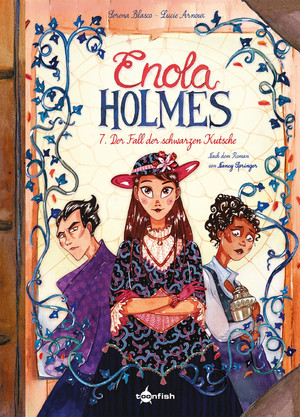 Enola Holmes - 7. Der Fall der schwarzen Kutsche