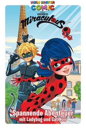 Mein erster Comic: Miraculous - Spannende Abenteuer mit Ladybug und Cat Noir