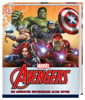 MARVEL Avengers: Die größten Superhelden aller Zeiten